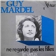 Guy Mardel - Ne Regarde Pas Les Filles / Les Vieux